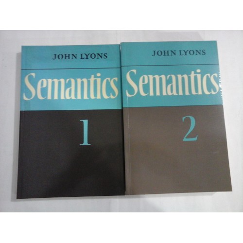 SEMANTICS - JOHN LYONS - 2 VOLUME SEMANTICS - JOHN LYONS - 2 VOLUME
